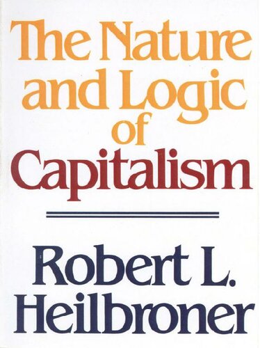 The Nature and Logic of Capitalism