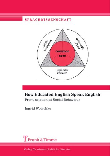 How Educated English Speak English : Pronunciation as Social Behaviour