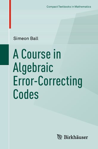 A Course in Algebraic Error-Correcting Codes