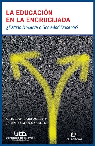 La educación en la encrucijada: ¿estado docente o sociedad docente?