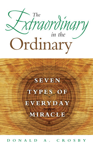The Extraordinary in the Ordinary: Seven Types of Everyday Miracle