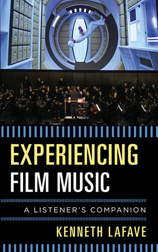 Experiencing Film Music: A Listener's Companion