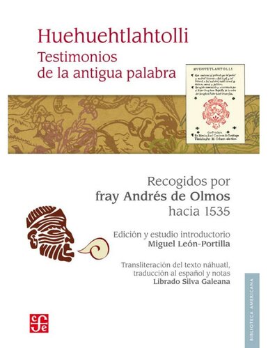 Huehuehtlahtolli. Testimonios de la antigua palabra (Biblioteca Americana) (Spanish Edition)