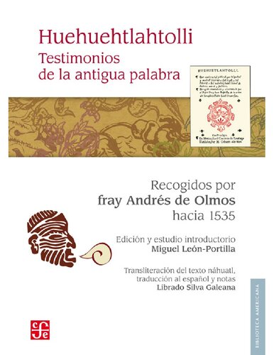 Huehuehtlahtolli. Testimonios de la antigua palabra (Biblioteca Americana) (Spanish Edition)