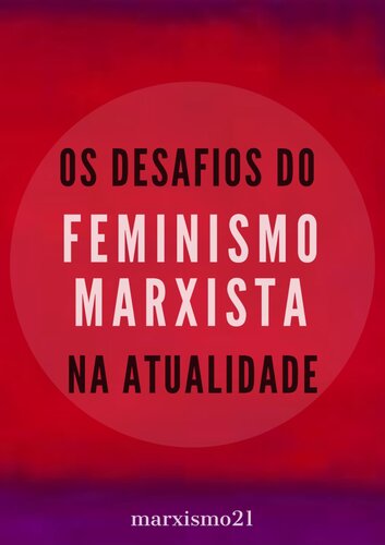 Os desafios do feminismo marxista na atualidade