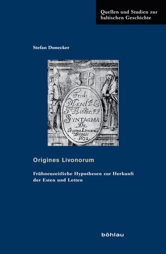 Origines Livonorum: Frühneuzeitliche Hypothesen zur Herkunft der Esten und Letten
