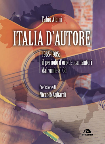 Italia d'autore 1965-1985: 1965-1985: il periodo d’oro dei cantautori dal vinile al Cd