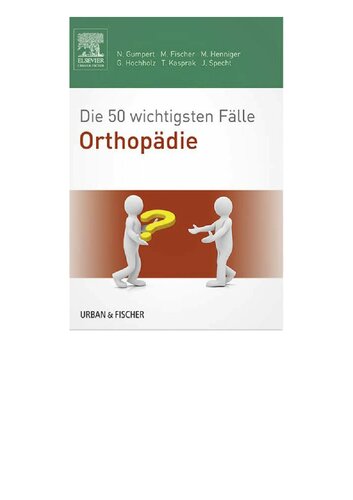 Die 50 wichtigsten Fälle Orthopädie