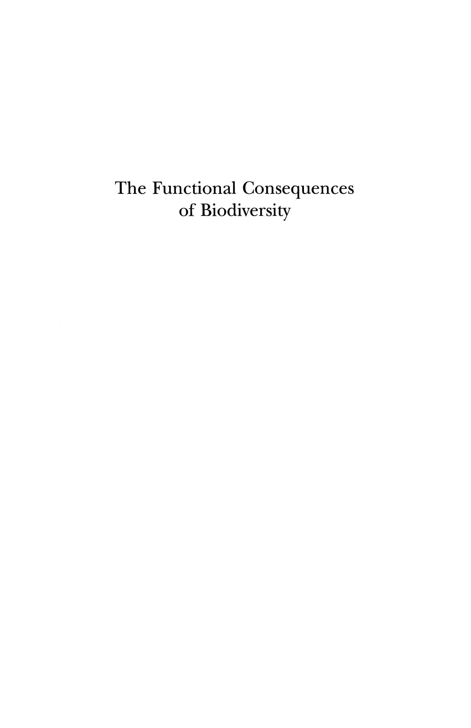 The Functional Consequences of Biodiversity: Empirical Progress and Theoretical Extensions