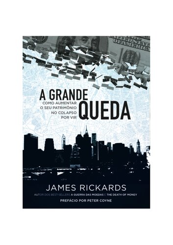 A Grande Queda - Como Aumentar Seu Patrimônio No Colapso Por Vir