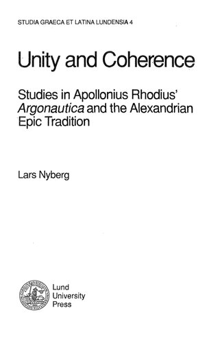 Unity and Coherence ; Studies in Apollonius Rhodius' Argonautica and the Alexandrian Epic Tradition
