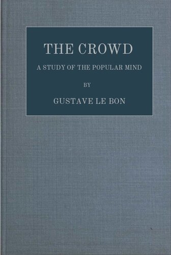 The Crowd ; A Study of the Popular Mind