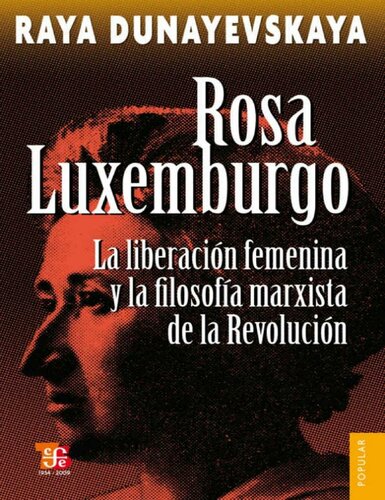 Rosa Luxemburgo. La liberación femenina y la filosofía marxista de la Revolución