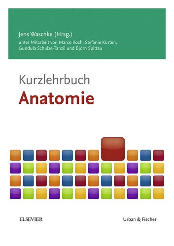 Kurzlehrbuch Anatomie (Kurzlehrbücher)