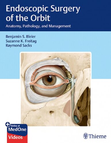 Endoscopic surgery of the orbit : anatomy, pathology, and management