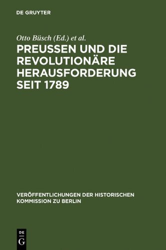 Preussen und die revolutionäre Herausforderung seit 1789: Ergebnisse einer Konferenz