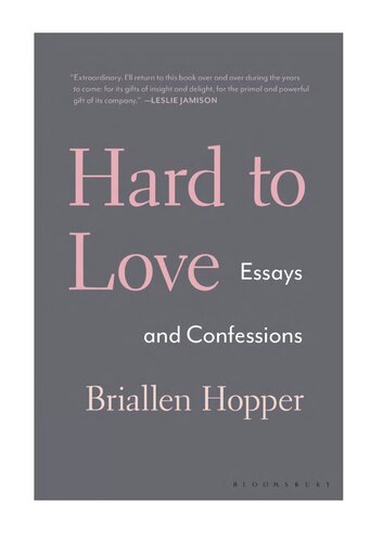 Hard to Love ; Essays and Confessions