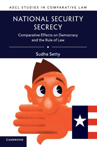 National Security Secrecy: Comparative Effects On Democracy And The Rule Of Law