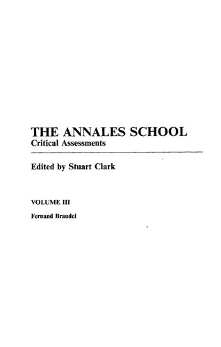 The Annales School Critical Assessments 3: Fernand Braudel