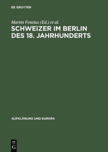 Schweizer im Berlin des 18. Jahrhunderts: Internationale Fachtagung, 25. bis 28. Mai 1994 in Berlin