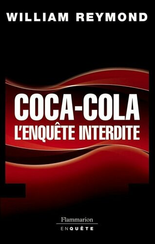 Coca-Cola, l'enquête interdite
