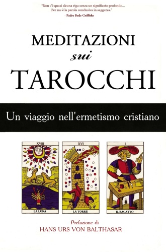 Meditazioni sui tarocchi. Un viaggio nell’ermetismo cristiano