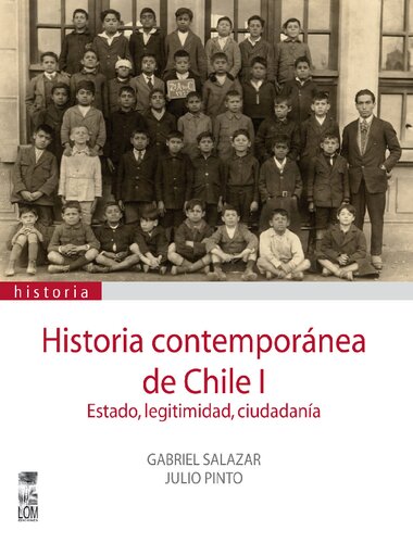Historia contemporánea de Chile I: Estado, Legitimidad, Ciudadanía