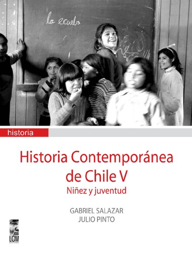 Historia Contemporánea de Chile V: Niñez y juventud