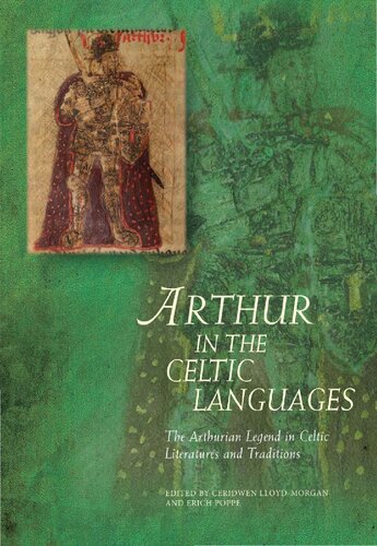 Arthur in the Celtic Languages: The Arthurian Legend in Celtic Literatures and Traditions