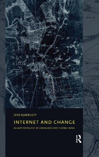 Internet and change: an anthropology of knowledge and flexible work