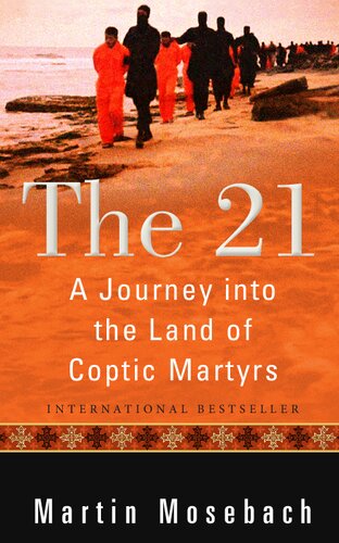 The 21: A Journey into the Land of Coptic Martyrs