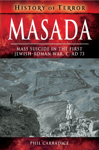 Masada: Mass Suicide in the First Jewish-Roman War, c. AD 73