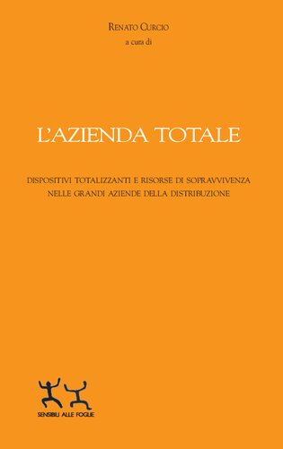 L'azienda totale. Dispositivi totalizzanti e risorse di sopravvivenza nelle grandi aziende della distribuzione