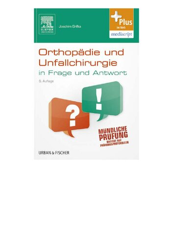Orthopädie und Unfallchirurgie in Frage und Antwort: Fragen und Fallgeschichten - mit Zugang zum Elsevier-Portal