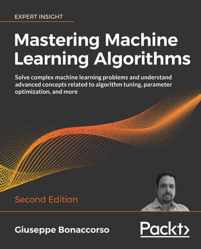 Mastering Machine Learning Algorithms - Second Edition