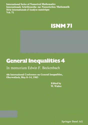 General Inequalities 4: In Memoriam Edwin F. Beckenbach 4th International Conference on General Inequalities, Oberwolfach, May 8 14, 1983 ()