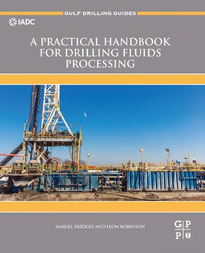 A Practical Handbook for Drilling Fluids Processing (Gulf Drilling Guides)