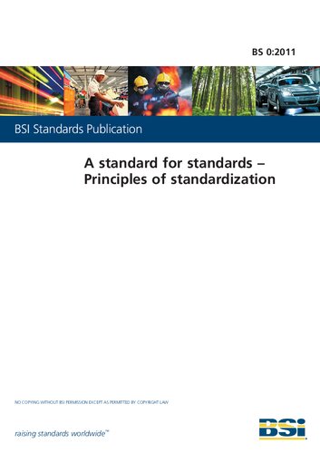 BS 00000:2011 A standard for standards – Principles of standardization