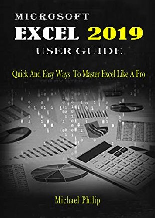 MICROSOFT EXCEL 2019 USER GUIDE