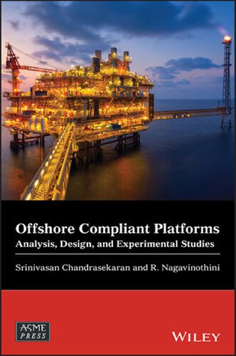 Offshore Compliant Platforms: Analysis, Design, and Experimental Studies
