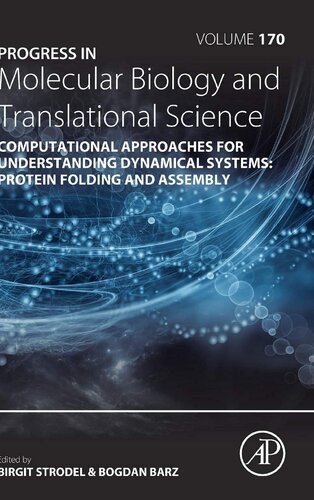 Computational Approaches for Understanding Dynamical Systems: Protein Folding and Assembly: Volume 170