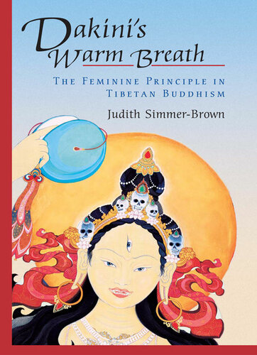 Dakini's Warm Breath: The Feminine Principle in Tibetan Buddhism