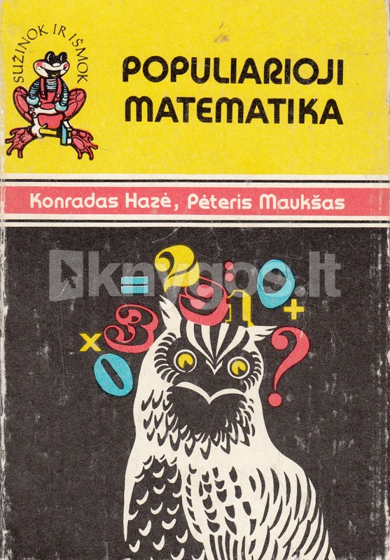 Populiarioji Matematika. Matematikos Galvosukiai [Suzinok ir Ismok]