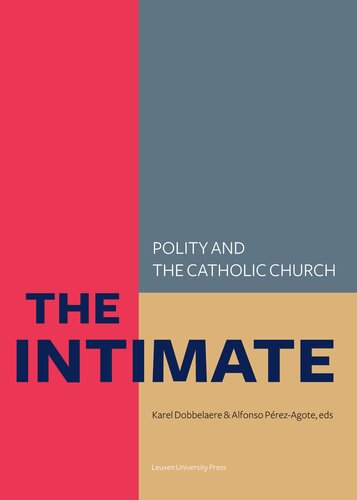 The Intimate. Polity and the Catholic Church: Laws about Life, Death and the Family in So-called Catholic Countries