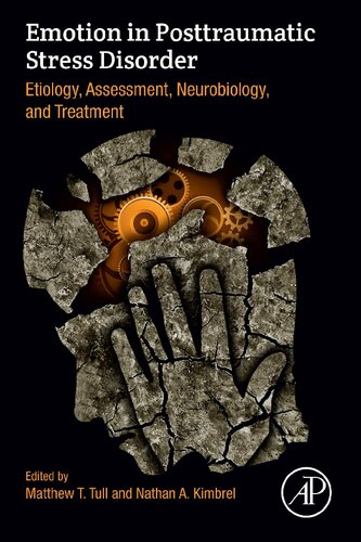 Emotion in Posttraumatic Stress Disorder: Etiology, Assessment, Neurobiology, and Treatment