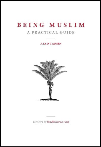 Being Muslim: A Practical Guide