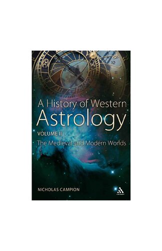 A History of Western Astrology Volume II: The Medieval and Modern Worlds