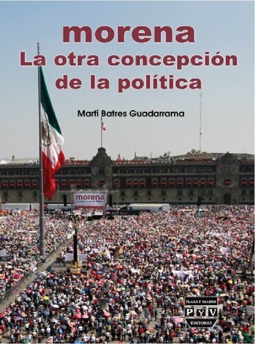 Morena. La otra concepción de la política