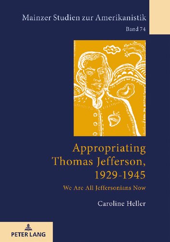 Appropriating Thomas Jefferson, 1929-1945: We Are All Jeffersonians Now