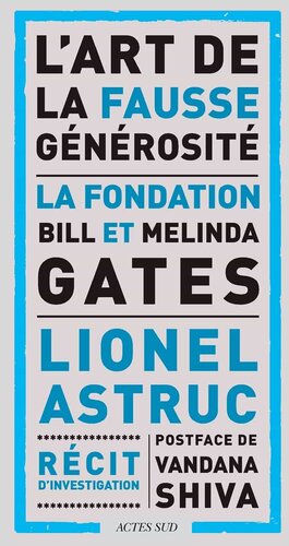 L'Art de la fausse générosité (La Fondation Bill et Melinda Gates)